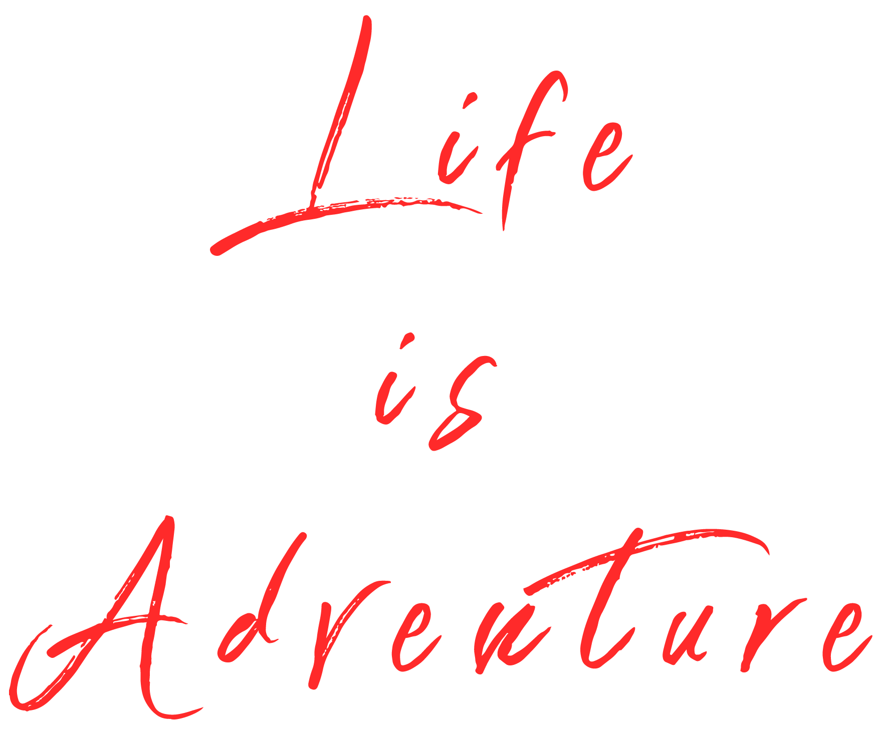 Life is Adventure